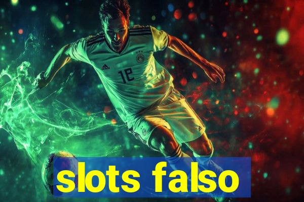 slots falso